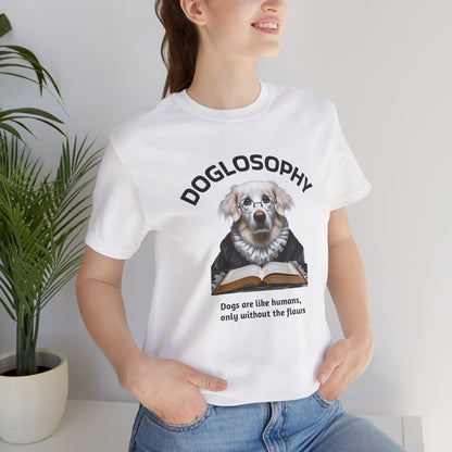 Maglietta a maniche corte unisex Doglosophy – Design "I cani sono come gli umani ma senza difetti"