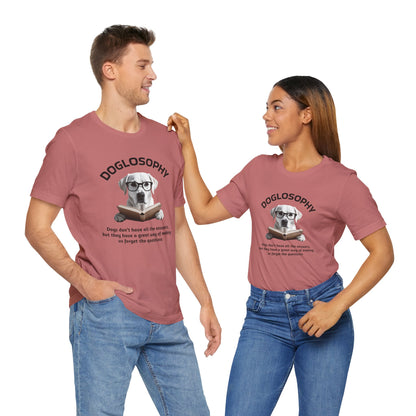 Maglietta a maniche corte unisex Doglosophy – Design "I cani non hanno tutte le risposte"