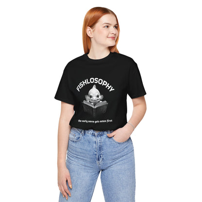 Maglietta a maniche corte unisex Fishlosophy – I vermi che hanno fretta vengono mangiati per primi.