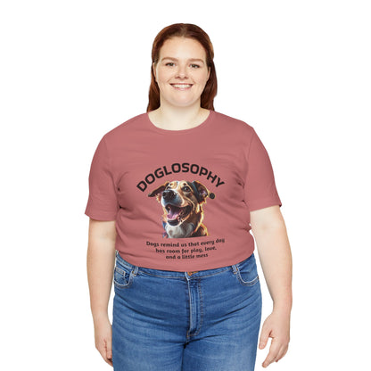 Maglietta a maniche corte unisex Doglosophy – Design "I Cani ci ricordano che ogni giorno c'è tempo per giocare, per amare e per fare un pò di confusione"