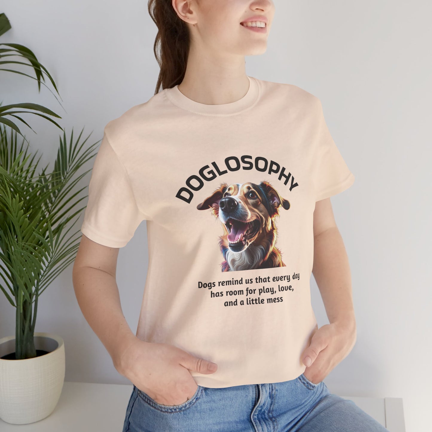 Maglietta a maniche corte unisex Doglosophy – Design "I Cani ci ricordano che ogni giorno c'è tempo per giocare, per amare e per fare un pò di confusione"