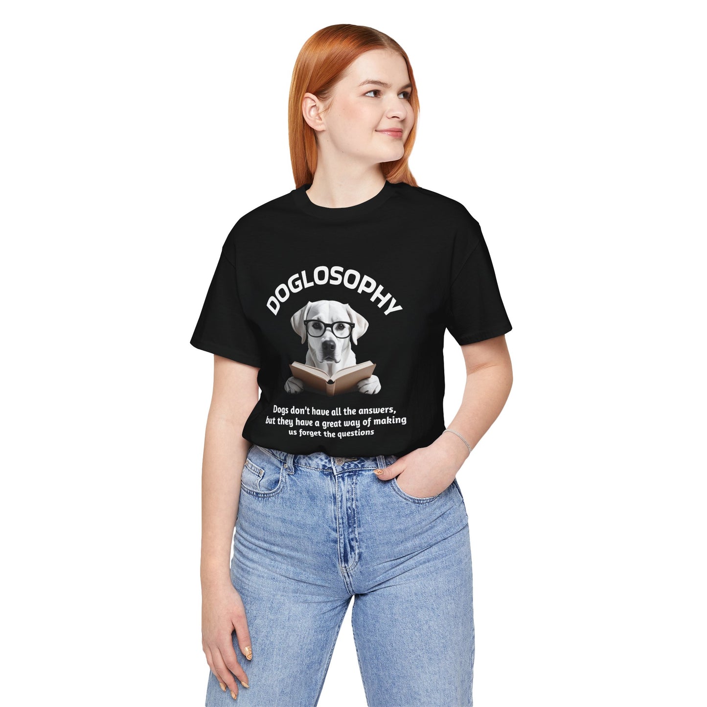 Maglietta a maniche corte unisex Doglosophy – Design "I cani non hanno tutte le risposte"