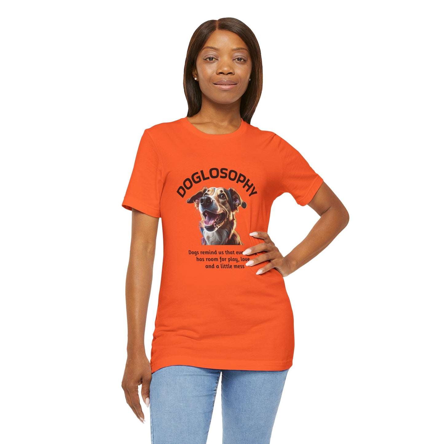 Maglietta a maniche corte unisex Doglosophy – Design "I Cani ci ricordano che ogni giorno c'è tempo per giocare, per amare e per fare un pò di confusione"