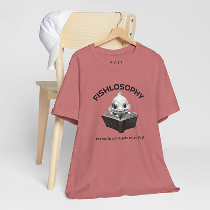 Maglietta a maniche corte unisex Fishlosophy – I vermi che hanno fretta vengono mangiati per primi.