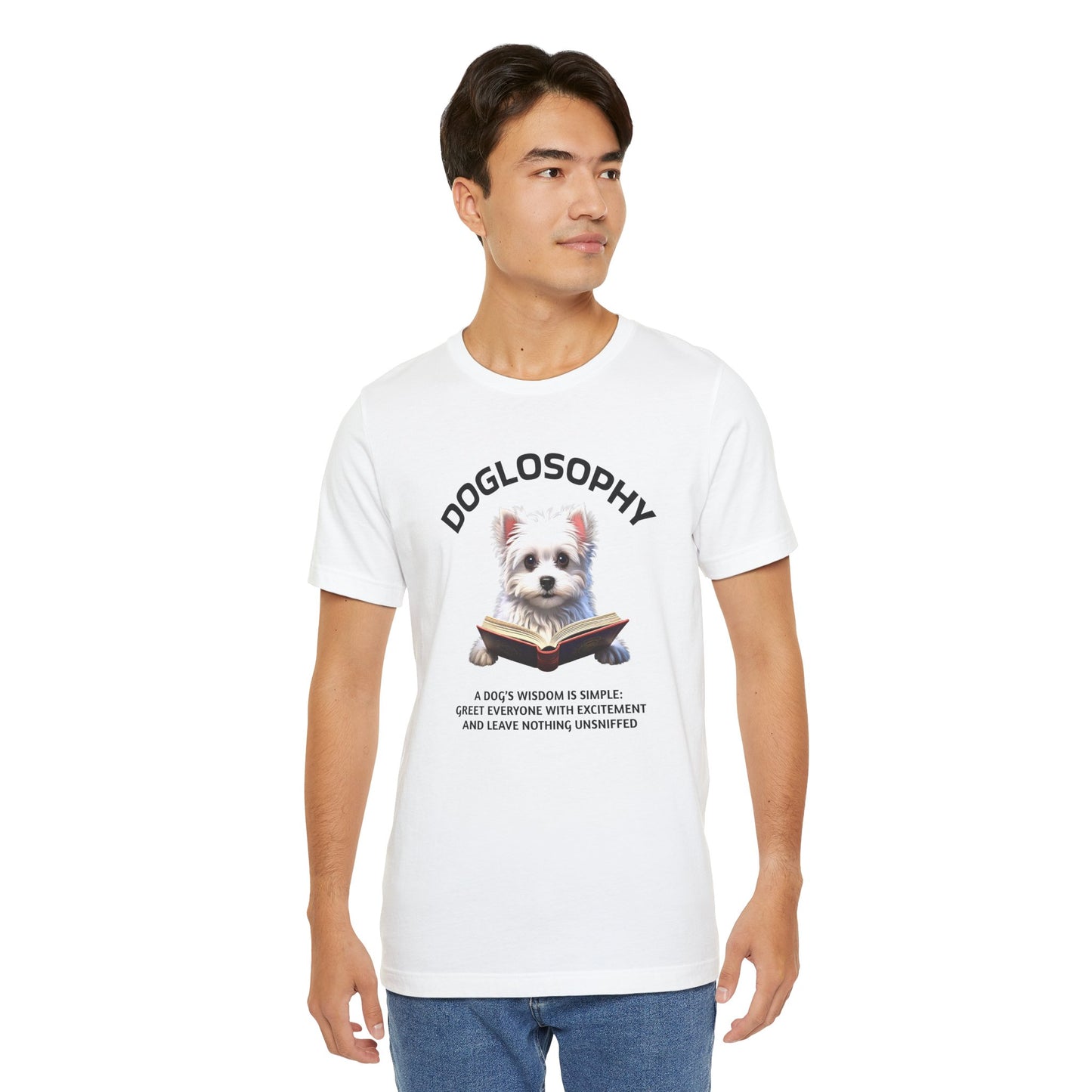 Doglosophy Unisex Jersey Short Sleeve Tee –  "A Dog's wisdom is simple" Design