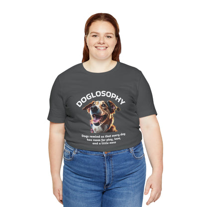 Maglietta a maniche corte unisex Doglosophy – Design "I Cani ci ricordano che ogni giorno c'è tempo per giocare, per amare e per fare un pò di confusione"