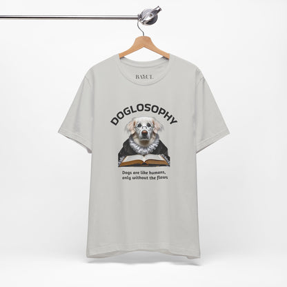 Maglietta a maniche corte unisex Doglosophy – Design "I cani sono come gli umani ma senza difetti"