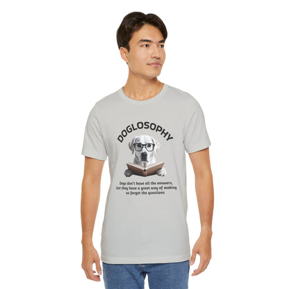 Maglietta a maniche corte unisex Doglosophy – Design "I cani non hanno tutte le risposte"
