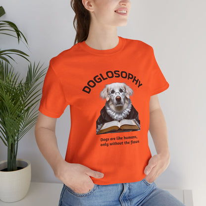 Maglietta a maniche corte unisex Doglosophy – Design "I cani sono come gli umani ma senza difetti"