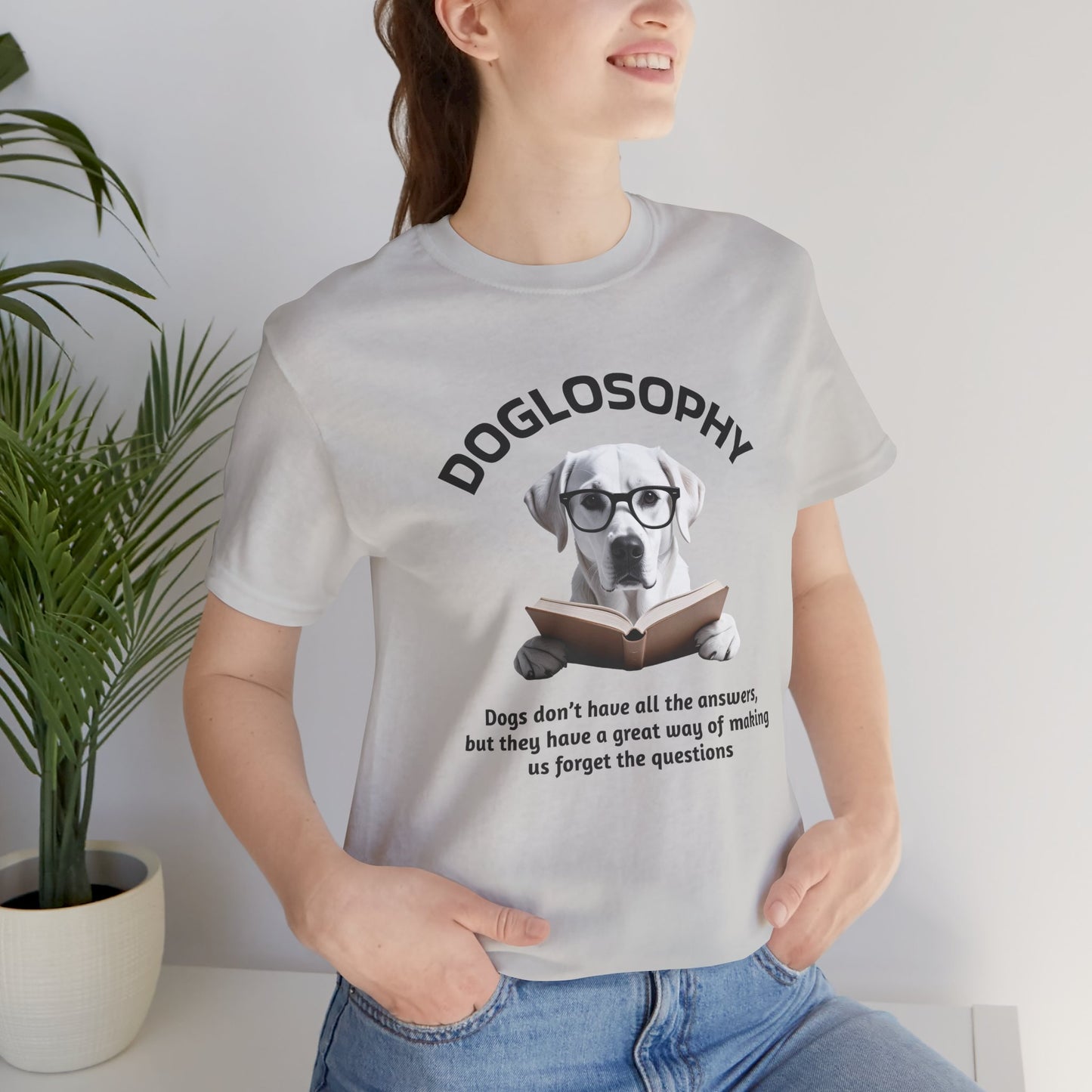 Maglietta a maniche corte unisex Doglosophy – Design "I cani non hanno tutte le risposte"