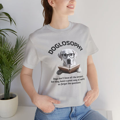 Maglietta a maniche corte unisex Doglosophy – Design "I cani non hanno tutte le risposte"