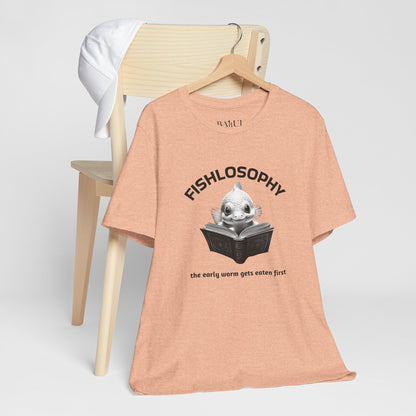Maglietta a maniche corte unisex Fishlosophy – I vermi che hanno fretta vengono mangiati per primi.