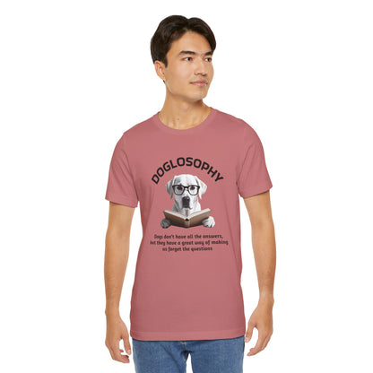 Maglietta a maniche corte unisex Doglosophy – Design "I cani non hanno tutte le risposte"