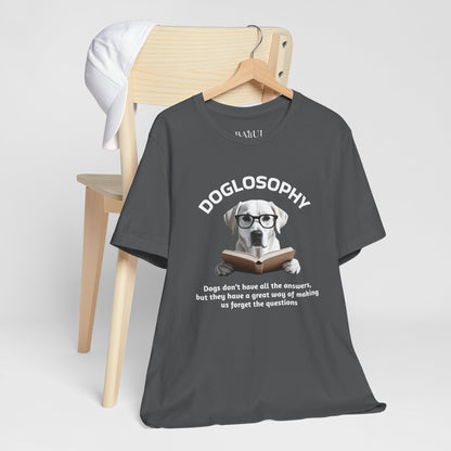 Maglietta a maniche corte unisex Doglosophy – Design "I cani non hanno tutte le risposte"