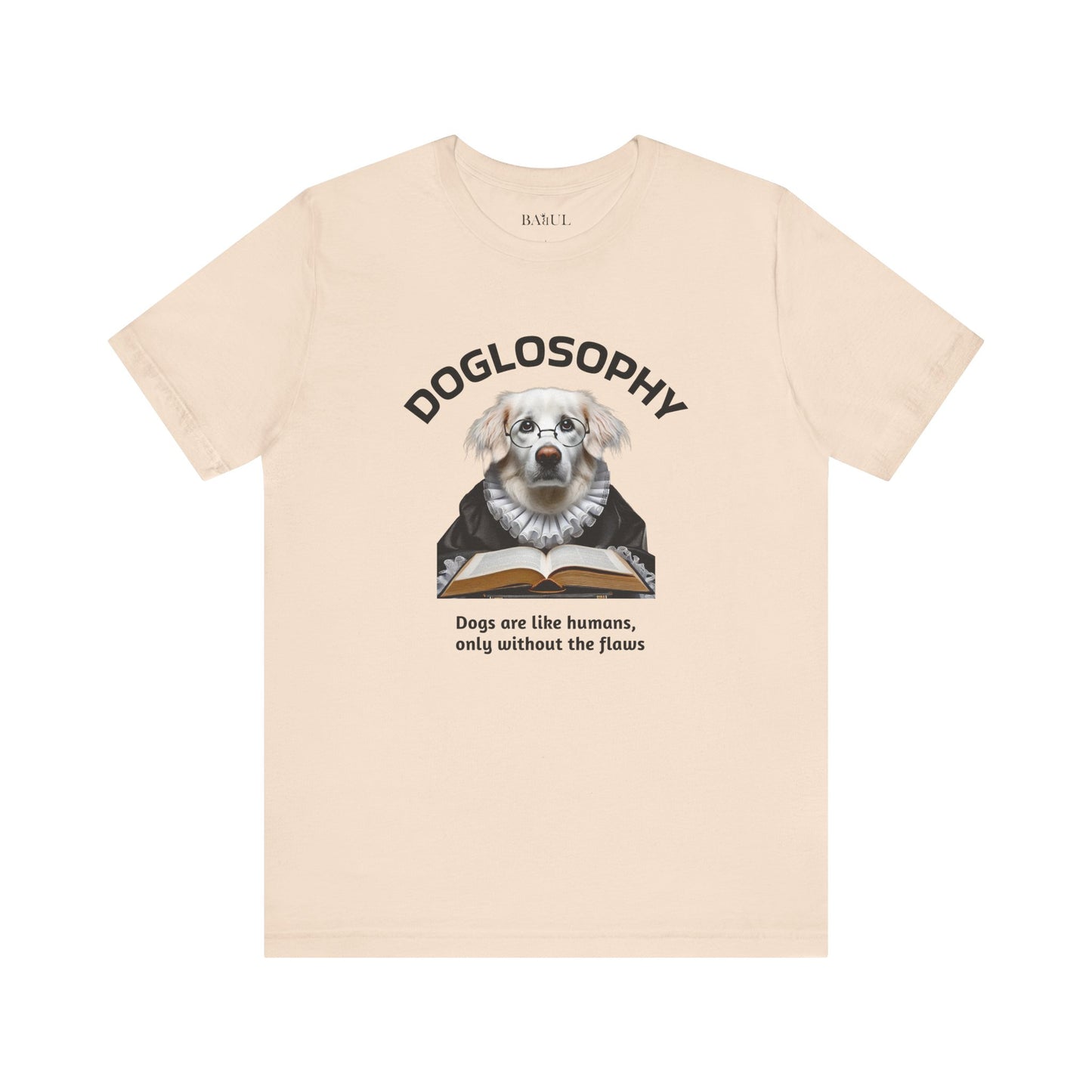 Maglietta a maniche corte unisex Doglosophy – Design "I cani sono come gli umani ma senza difetti"