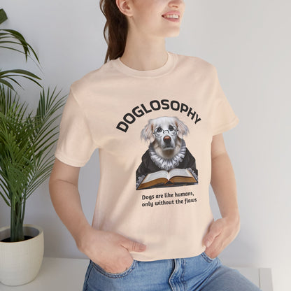 Maglietta a maniche corte unisex Doglosophy – Design "I cani sono come gli umani ma senza difetti"