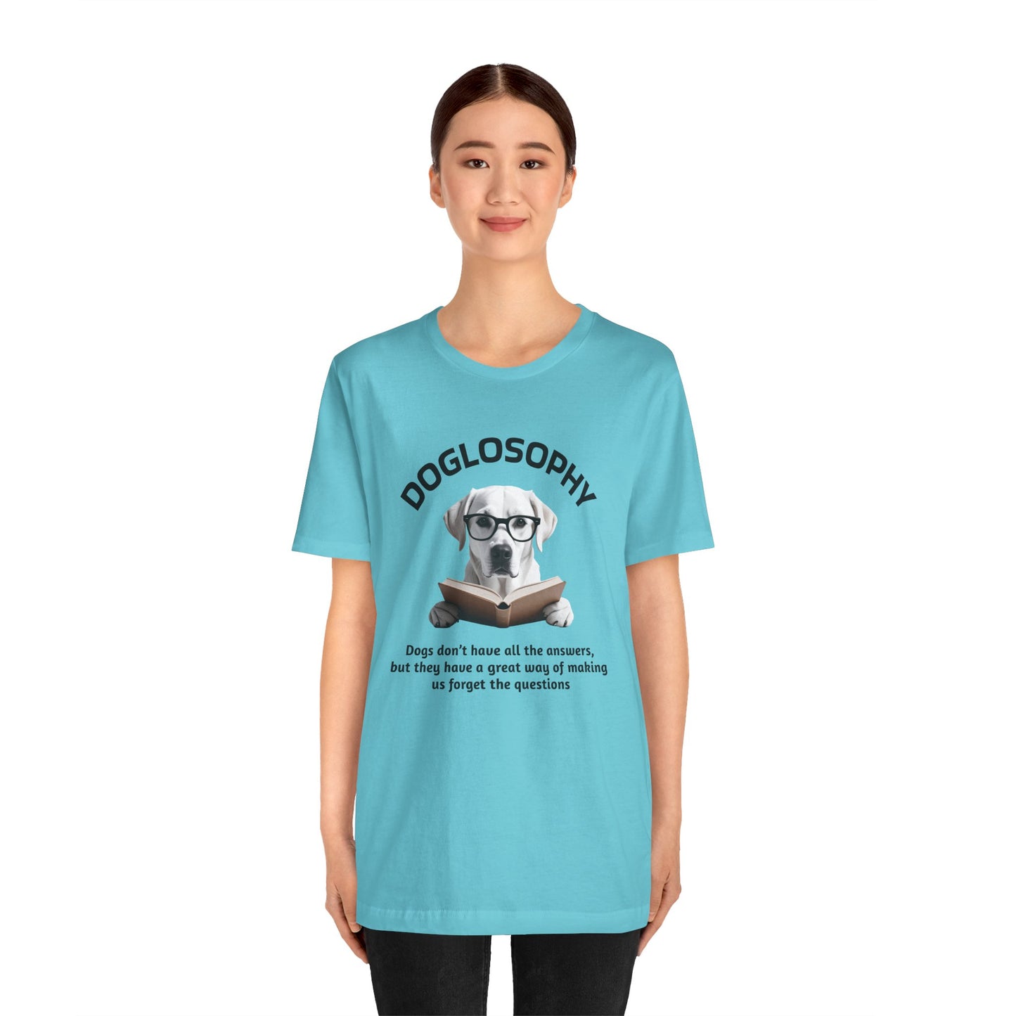 Maglietta a maniche corte unisex Doglosophy – Design "I cani non hanno tutte le risposte"
