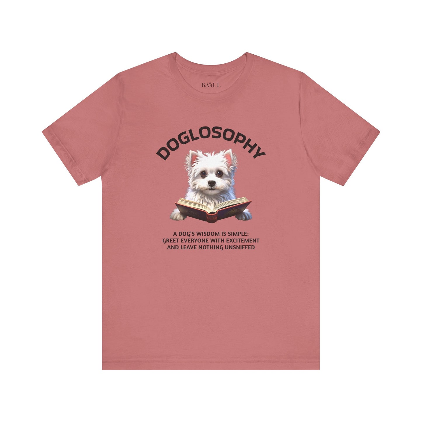 Doglosophy Unisex Jersey Short Sleeve Tee –  "A Dog's wisdom is simple" Design