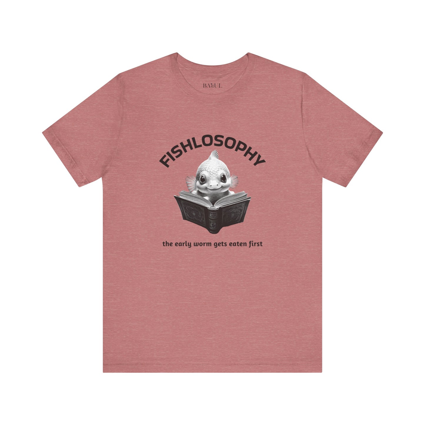 Maglietta a maniche corte unisex Fishlosophy – I vermi che hanno fretta vengono mangiati per primi.