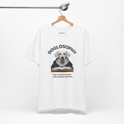 Maglietta a maniche corte unisex Doglosophy – Design "I cani sono come gli umani ma senza difetti"