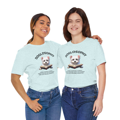 Doglosophy Unisex Jersey Short Sleeve Tee –  "A Dog's wisdom is simple" Design