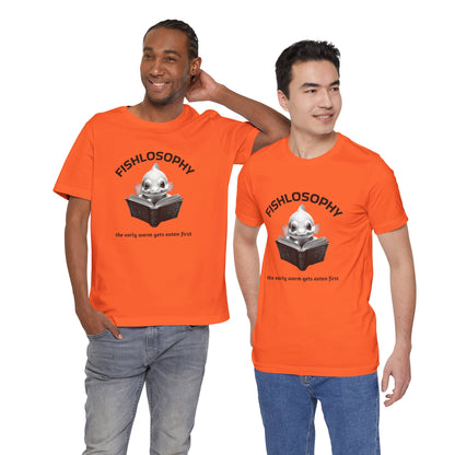 Maglietta a maniche corte unisex Fishlosophy – I vermi che hanno fretta vengono mangiati per primi.