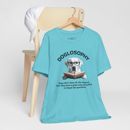 Maglietta a maniche corte unisex Doglosophy – Design "I cani non hanno tutte le risposte"