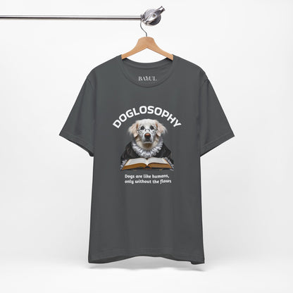 Maglietta a maniche corte unisex Doglosophy – Design "I cani sono come gli umani ma senza difetti"