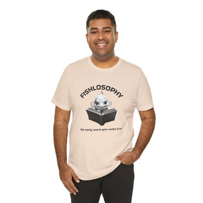 Maglietta a maniche corte unisex Fishlosophy – I vermi che hanno fretta vengono mangiati per primi.