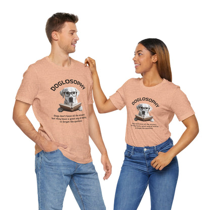 Maglietta a maniche corte unisex Doglosophy – Design "I cani non hanno tutte le risposte"