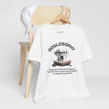 Maglietta a maniche corte unisex Doglosophy – Design "I cani non hanno tutte le risposte"