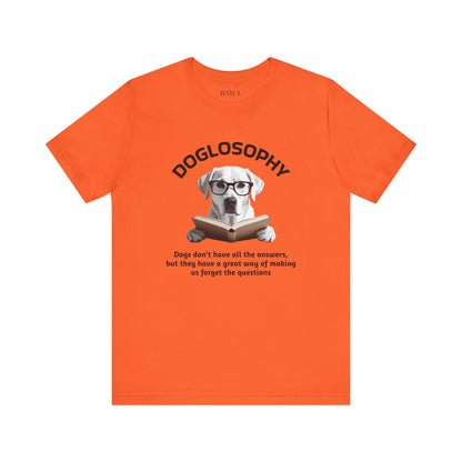 Maglietta a maniche corte unisex Doglosophy – Design "I cani non hanno tutte le risposte"