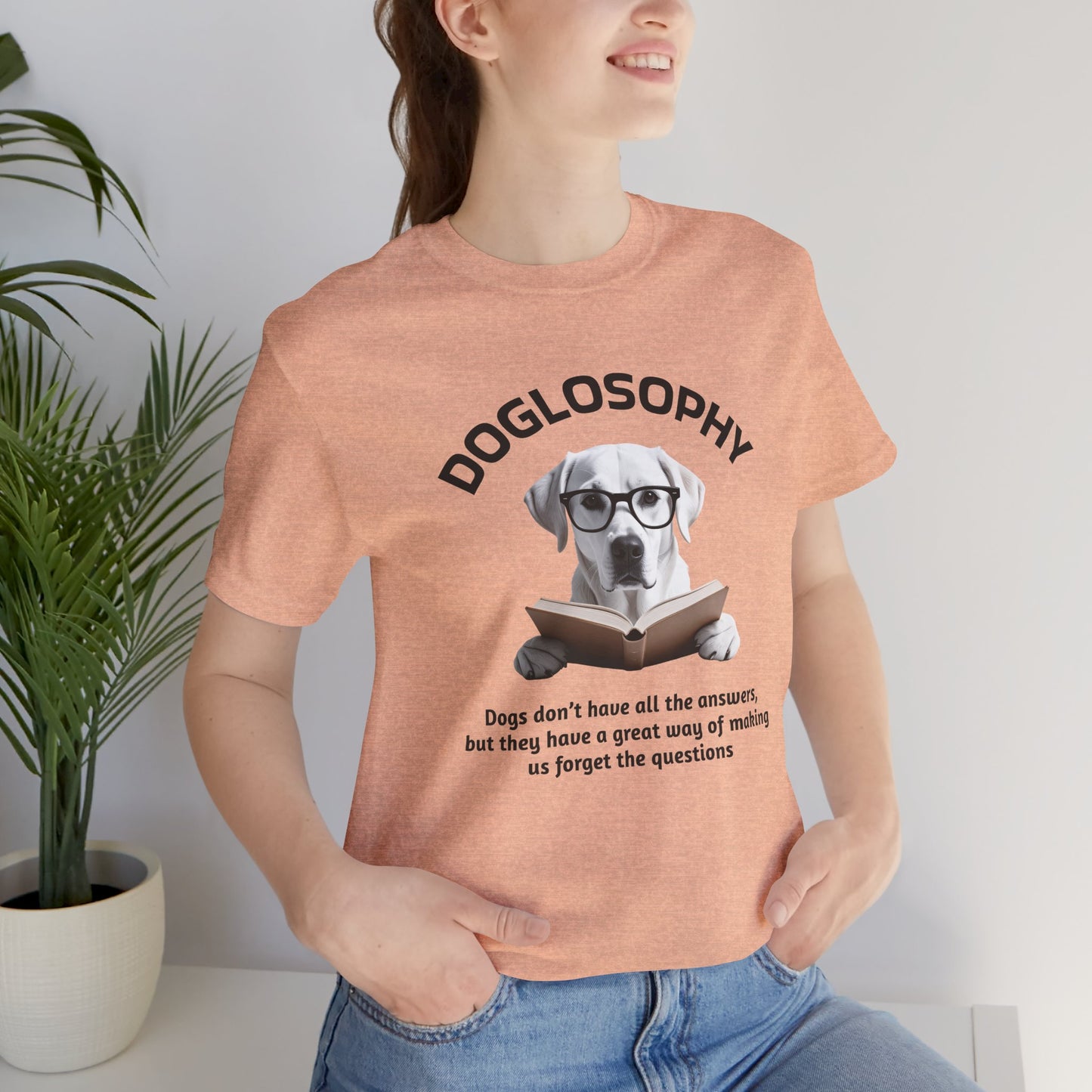 Maglietta a maniche corte unisex Doglosophy – Design "I cani non hanno tutte le risposte"