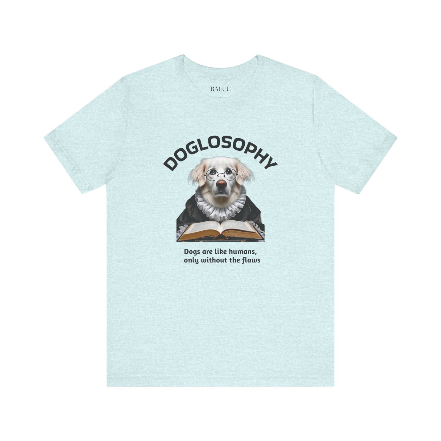 Maglietta a maniche corte unisex Doglosophy – Design "I cani sono come gli umani ma senza difetti"