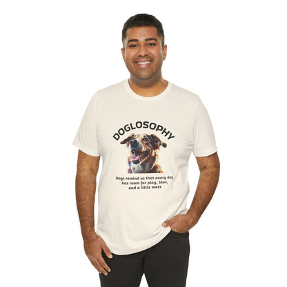 Maglietta a maniche corte unisex Doglosophy – Design "I Cani ci ricordano che ogni giorno c'è tempo per giocare, per amare e per fare un pò di confusione"