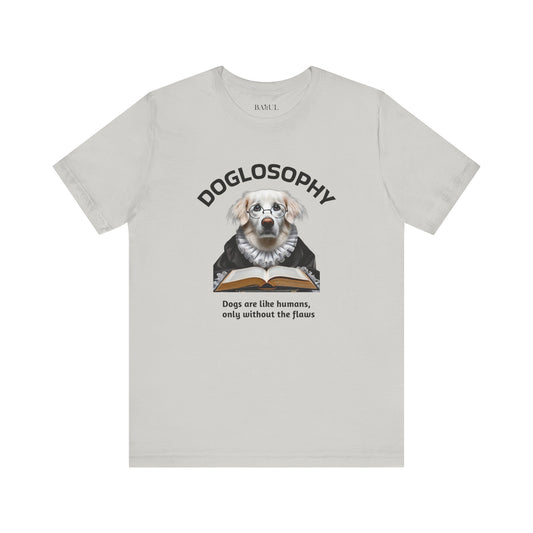 Maglietta a maniche corte unisex Doglosophy – Design "I cani sono come gli umani ma senza difetti"