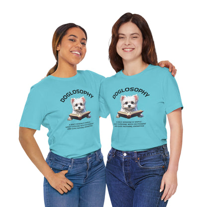Doglosophy Unisex Jersey Short Sleeve Tee –  "A Dog's wisdom is simple" Design