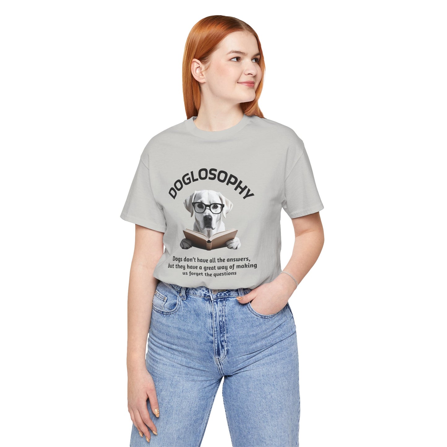 Maglietta a maniche corte unisex Doglosophy – Design "I cani non hanno tutte le risposte"