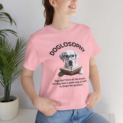 Maglietta a maniche corte unisex Doglosophy – Design "I cani non hanno tutte le risposte"