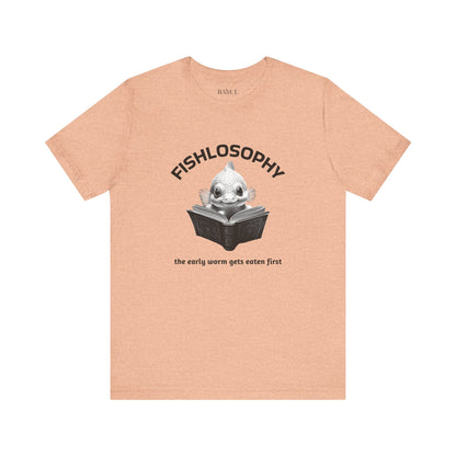 Maglietta a maniche corte unisex Fishlosophy – I vermi che hanno fretta vengono mangiati per primi.