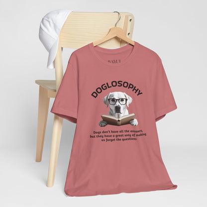 Maglietta a maniche corte unisex Doglosophy – Design "I cani non hanno tutte le risposte"