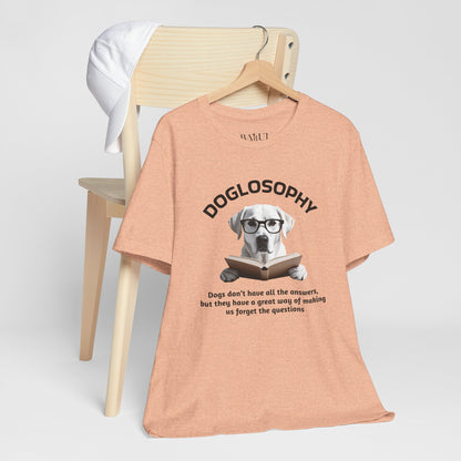 Maglietta a maniche corte unisex Doglosophy – Design "I cani non hanno tutte le risposte"