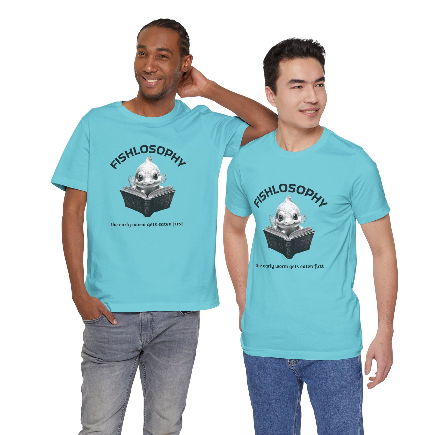 Maglietta a maniche corte unisex Fishlosophy – I vermi che hanno fretta vengono mangiati per primi.