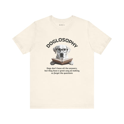 Maglietta a maniche corte unisex Doglosophy – Design "I cani non hanno tutte le risposte"