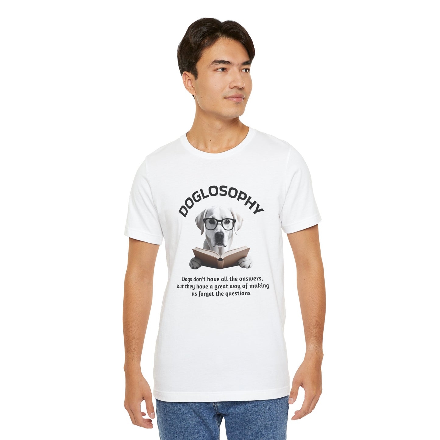 Maglietta a maniche corte unisex Doglosophy – Design "I cani non hanno tutte le risposte"