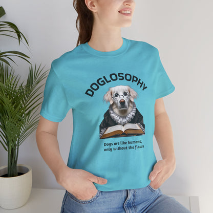 Maglietta a maniche corte unisex Doglosophy – Design "I cani sono come gli umani ma senza difetti"