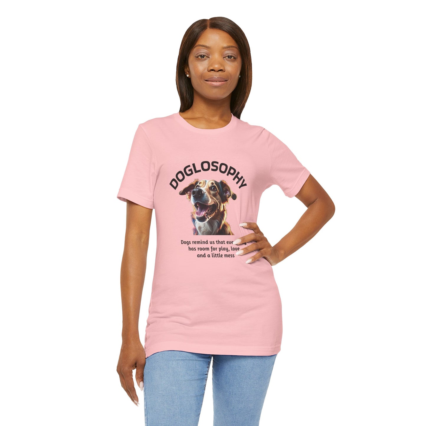 Maglietta a maniche corte unisex Doglosophy – Design "I Cani ci ricordano che ogni giorno c'è tempo per giocare, per amare e per fare un pò di confusione"