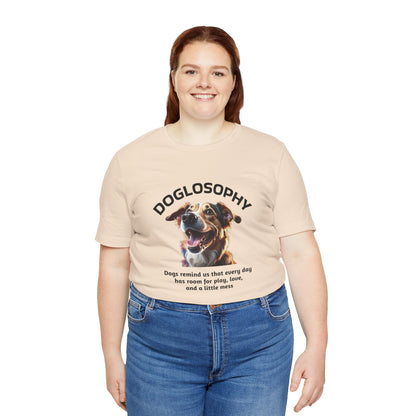 Maglietta a maniche corte unisex Doglosophy – Design "I Cani ci ricordano che ogni giorno c'è tempo per giocare, per amare e per fare un pò di confusione"
