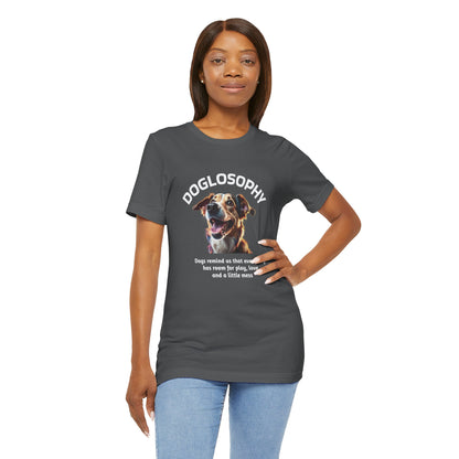 Maglietta a maniche corte unisex Doglosophy – Design "I Cani ci ricordano che ogni giorno c'è tempo per giocare, per amare e per fare un pò di confusione"