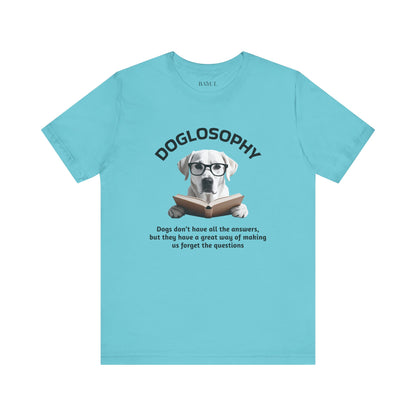 Maglietta a maniche corte unisex Doglosophy – Design "I cani non hanno tutte le risposte"